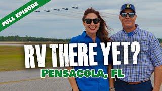 Pensacola Beach RV Resort | Blue Angels | Fort Pickens | Full Episode