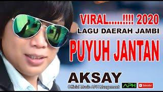 LAGU JAMBI ~ PUYUH JANTAN ~ AKSAY ~ Official Music APH Management