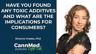 Have You Found Any Toxic Additives and What are the Implications for Consumers? - Shawna Vreeke, PhD