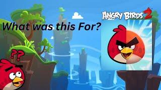 What Was this For? - Angry Birds 2