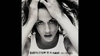 Sheryl Crow - If It Makes You Happy