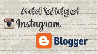 How to add Instagram widget to Blogger