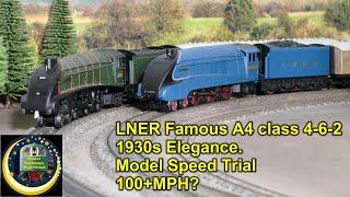 LNER Famous A4 class 4-6-2 ¦ 1930s Elegance¦ Model Speed Trial 100+MPH?