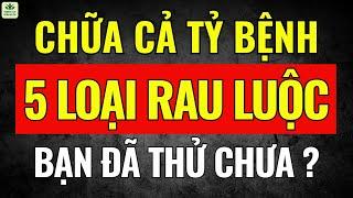 5 Loại Rau Luộc Này Chữa Cả Tỷ Bệnh Bạn Đã Thử Chưa ? | Sức Khỏe Tuổi Già