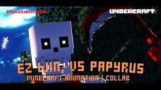 Undercraft: EZ WIN vs Papyrus | #RyuuSabbitCollab | Hosted by @ryuux3760