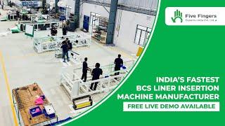 India's Fastest BCS Liner Insertion Machine Manufacturer | Five Fingers Exports India Pvt Ltd