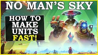 No Mans Sky How To Make Units Fast (NMS Unit Guide 2025)