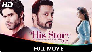 His Story - Full Web Series - Mrinal Dutt, Satyadeep Mishra, Charu Shankar, Rheanne Tejani