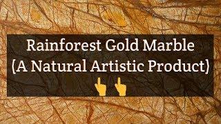 Rainforest Gold Marble - A Natural Artistic Product