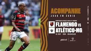 Campeonato Brasileiro | Flamengo x Atlético-MG - PRÉ E PÓS-JOGO EXCLUSIVO FLATV