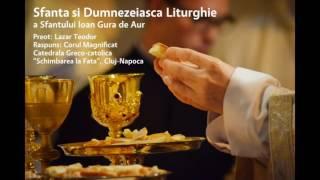 Sfânta şi Dumnezeiasca Liturghie a Sfântului Ioan Gură de Aur