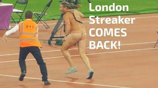 London Streaker COMES BACK! - World Athletics Championships London 2017