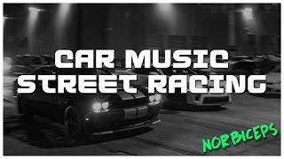 CAR MUSIC MIX FOR STREET RACING