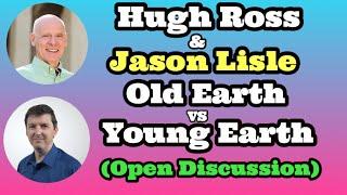 Jason Lisle & Hugh Ross: Young Earth vs. Old Earth Creationism