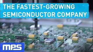 MPS | The Fastest-Growing Semiconductor Company