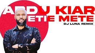 Abdu Kiar - Etie Mete(DJ LUNA REMIX)[ETHIOPIAN MUSIC REMIX][FREE DOWNLOAD]