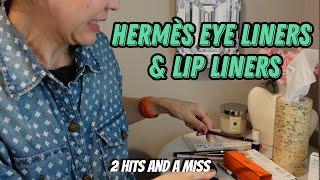 Hermès Eye Liners and Lip Liners | Trait d'Hermès Unboxing, Try-ons, and Comparisons