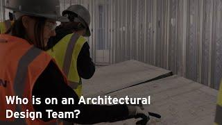 Who is on an Architectural Design Team?