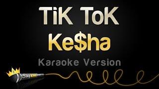 Kesha - TiK ToK (Karaoke Version)