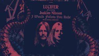 LUCIFER feat. Joakim Nilsson - I Would Follow You Babe (Mystic Festival 2024 Anthem)