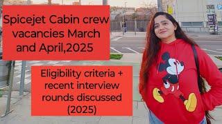 Spicejet cabin crew vacancies March and April 2025