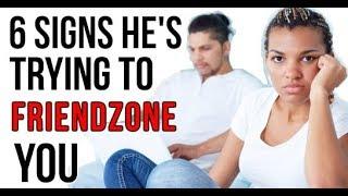 6 signs he’s trying to put you in the friend zone