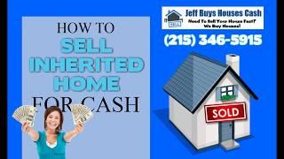 Sell Inherited Home In Philadelphia -  We Buy Houses In Philadelphia – NO FEES!