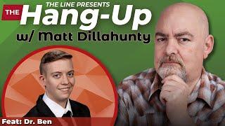 US Made a MISTAKE Dumping Trans People!! Call Matt Dillahunty & Dr. Ben | The Hang Up 05.28.25