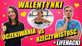 WALENTYNKI Oczekiwania VS Rzeczywistość + lifehacki ODC 6