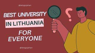 Top 5 best universities in Lithuania! letsgojahan