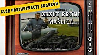 Zrzut Broni Maślice - Klub Poszukiwaczy Skarbów Wojciecha Stojaka