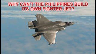 Why Can't Philippines Build its Own Fighter Jets?