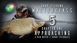 Korda Carp Fishing Masterclass 5: Approaching a new water | Danny Fairbrass | Free DVD 2018