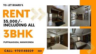 Rent: 35,000/- Including All | 3 BHK Flat for rent in Puppalaguda Manikonda | To-Let Boards