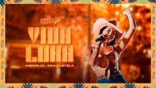 AgroPlay, @anacastelaoficial - Vida Loka (AgroPlay Verão 2)