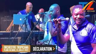 DECLARATION - ORCHESTRE TROPICANA  - PLAINE DU NORD 24 JUILLET 2023