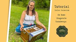 Harmonium Tutorial - Om Namo Bhagavate Vasudevaya by Kula Karuna