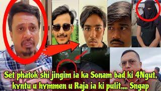 Set phatok shi jingim ia ka Sonam bad ki 4Ngut, kyntu u hymmen u Raja ia ki pulit,,,, Sngap