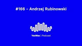 #166 – Andrzej Rubinowski