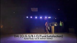 【funkin'lady vol.8 JUDGE DEMO】DAI (O.G.S/B.I.O/FunkSatisfaction)