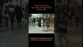 Meadowhall Shopping Centre in 1994 | 8-mm amateur video #video8 #camcorder