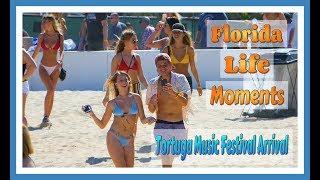 Florida Life Moments / Arrival Tortuga Music Festival 2018