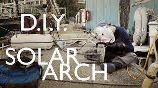 I Hope We Don't Mess This Up!! - Walde Sailing ep.19 (DIY Solar Arch Build)