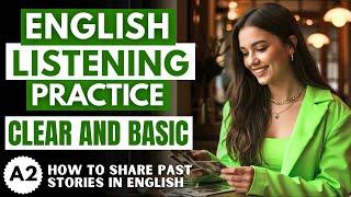 A2 English Listening Practice | Past Stories | English Podcast | Speak English Fluently