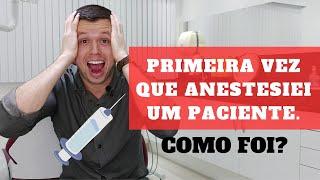 PRIMEIRA VEZ QUE EU ANESTESIEI UM PACIENTE - COMO FOI? | VIDA DE ESTUDANTE DE ODONTOLOGIA