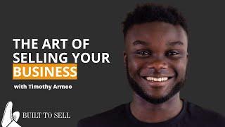 The Art of Selling Your Business - Motivational story from Timothy Armoo