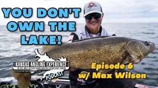 You Don't Own The Lake! Podcast #6 - Livescope & GIANT Walleyes w/ Max Wilson!