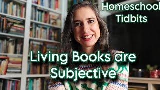 On the Subjectivity of Living Books | Homeschool Tidbits