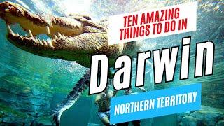 10 Top Things to Do in DARWIN, Australia, 2024 | Ultimate Darwin Travel Guide