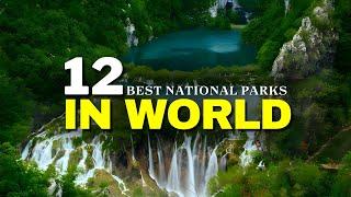 12 Best National Parks In The World | Top 12 National Parks Worldwide